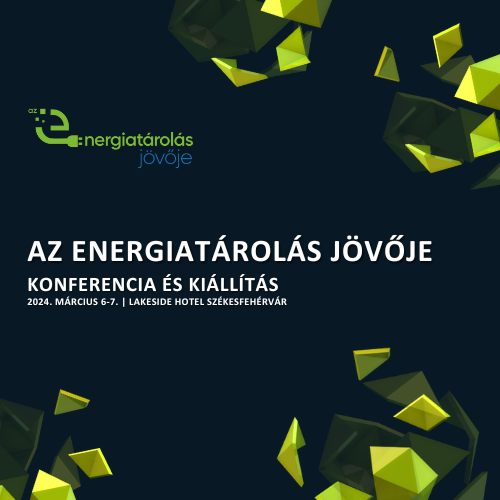 AZ ENERGIATÁROLÁS JÖVŐJE KONFERENCIA ÉS KIÁLLÍTÁS 2024