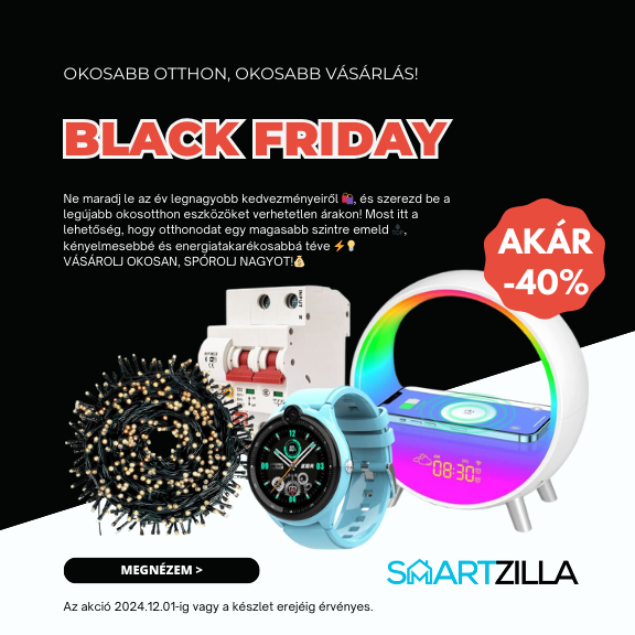 Black Friday Akció tippek és ajánlatok : Okosabb otthon, okosabb vásárlás!